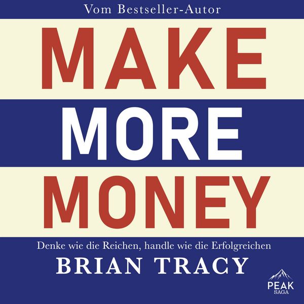 Produktbild: Make More Money. Denke wie die Reichen, handle wie die Erfolgreichen