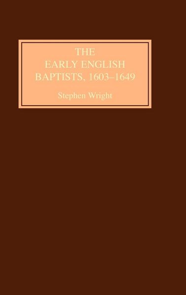 Produktbild: The Early English Baptists, 1603-1649