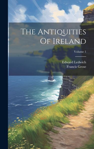 Produktbild: The Antiquities Of Ireland; Volume 1