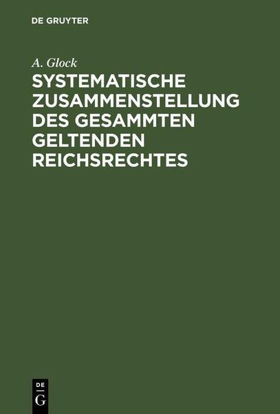Produktbild: Systematische Zusammenstellung des gesammten geltenden Reichsrechtes