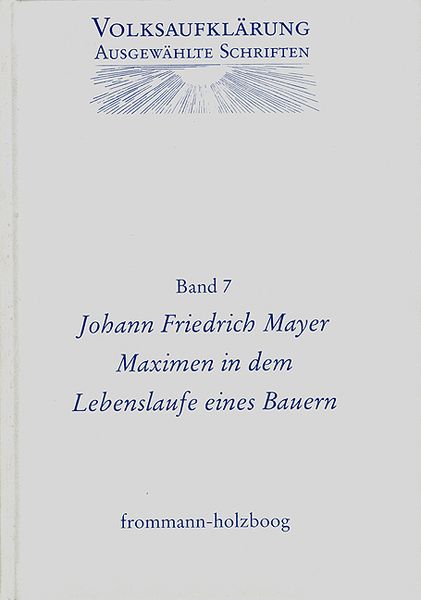 Produktbild: Volksaufkl&auml;rung - Ausgew&auml;hlte Schriften / Band 7: Johann Friedrich Mayer (1719-1798)