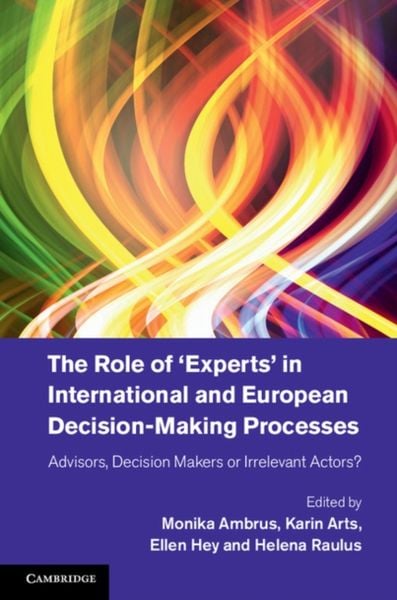 Produktbild: The Role of 'Experts' in International and European Decision-Making Processes
