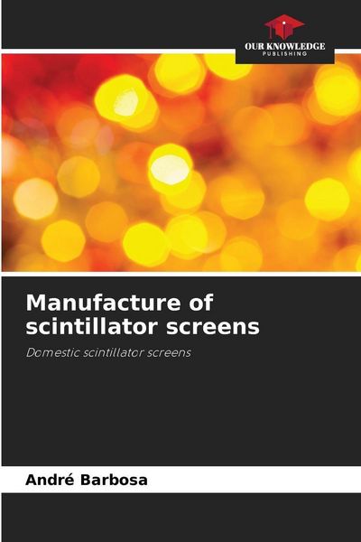 Produktbild: Manufacture of scintillator screens