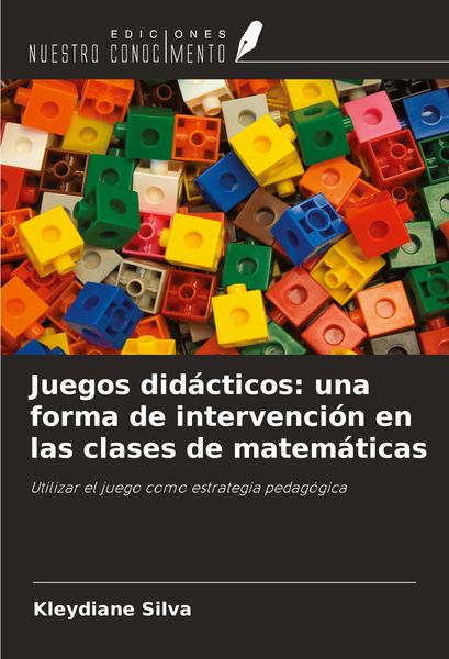 Produktbild: Juegos did&aacute;cticos: una forma de intervenci&oacute;n en las clases de matem&aacute;ticas