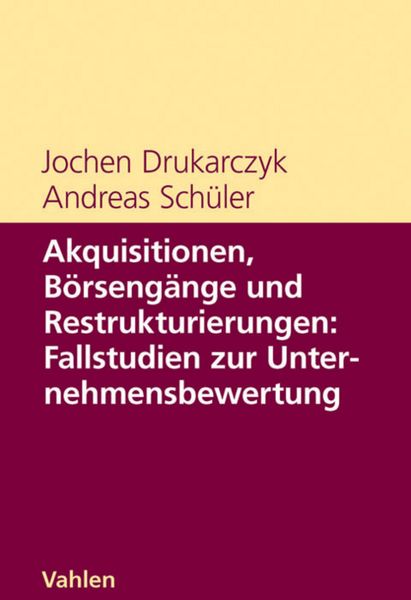 Produktbild: Akquisitionen, B&ouml;rseng&auml;nge und Restrukturierungen: Fallstudien zur Unternehmensbewertung