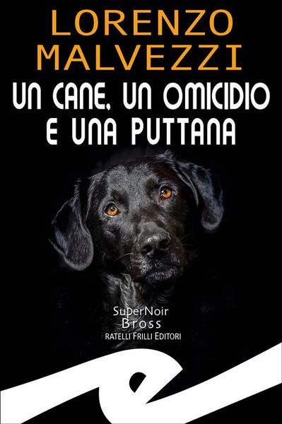 Produktbild: Un cane, un omicidio e una puttana