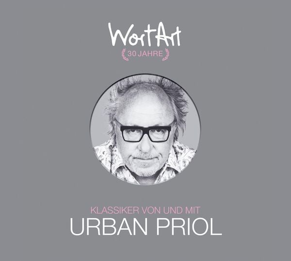 Produktbild: 30 Jahre WortArt &ndash; Klassiker von und mit Urban Priol