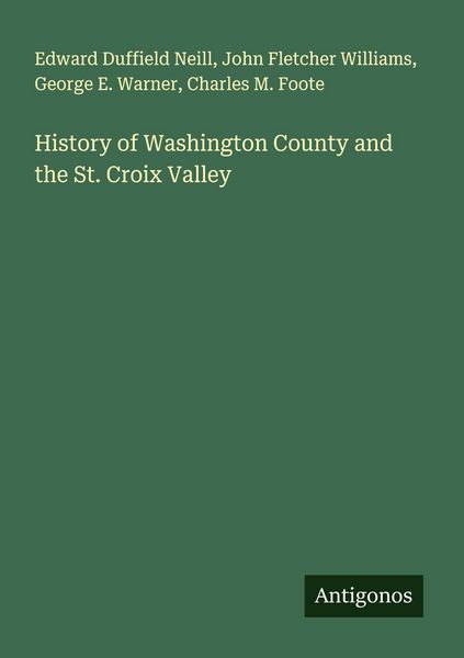 Produktbild: History of Washington County and the St. Croix Valley