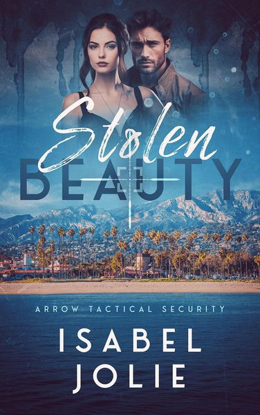 Produktbild: Stolen Beauty (Arrow Tactical Security, #4)