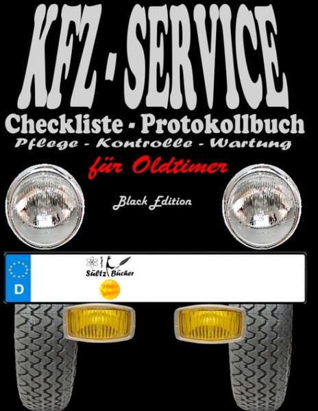 KFZ-Service Checkliste - Protokollbuch für Oldtimer - Wartung - Service - Kontrolle - Protokoll - Notizen, Taschenbuch von Uwe H. Sültz , Renate