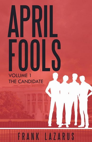 Produktbild: April Fools Volume I, The Candidate