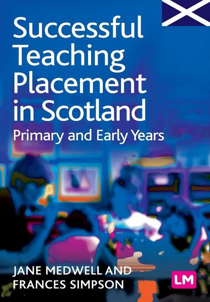 Produktbild: Successful Teaching Placement in Scotland Primary and Early Years