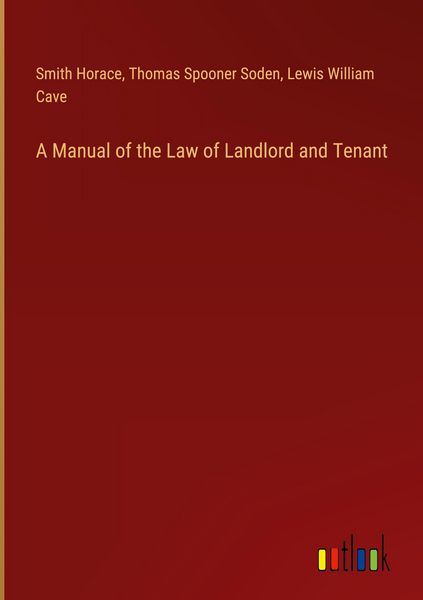 Produktbild: A Manual of the Law of Landlord and Tenant