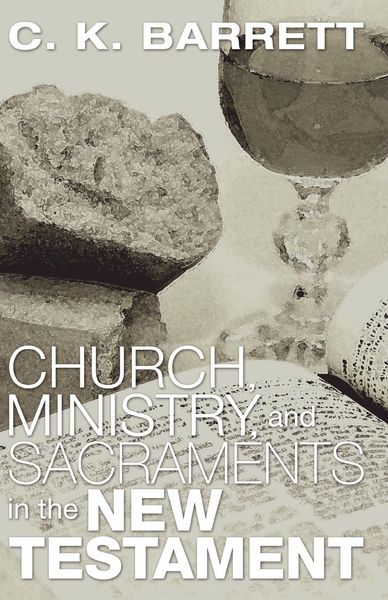 Produktbild: Church, Ministry, and Sacraments in the New Testament