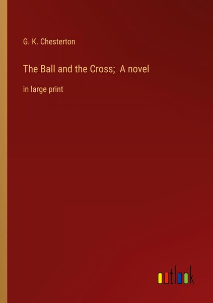 Produktbild: The Ball and the Cross; A novel