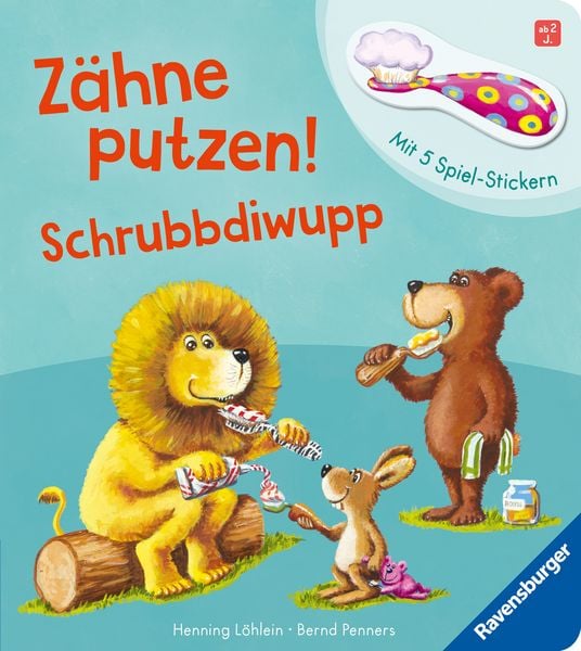 Zähne putzen! Schrubbdiwupp, Gebundene Ausgabe von Bernd Penners, Ravensburger Verlag GmbH, 978-3-473-42237-1