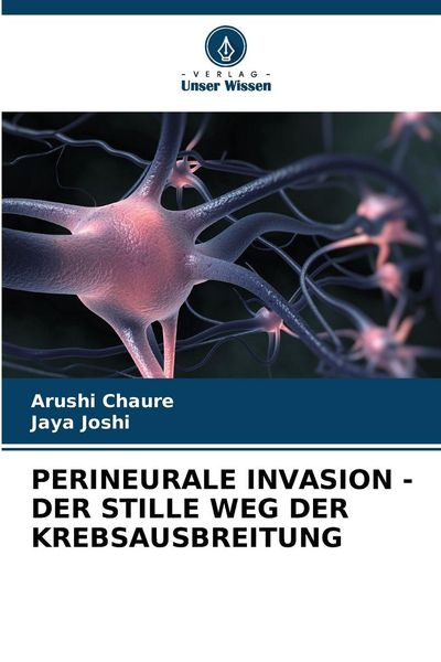 Produktbild: Perineurale Invasion - der Stille Weg der Krebsausbreitung