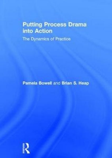 Produktbild: Bowell, P: Putting Process Drama into Action