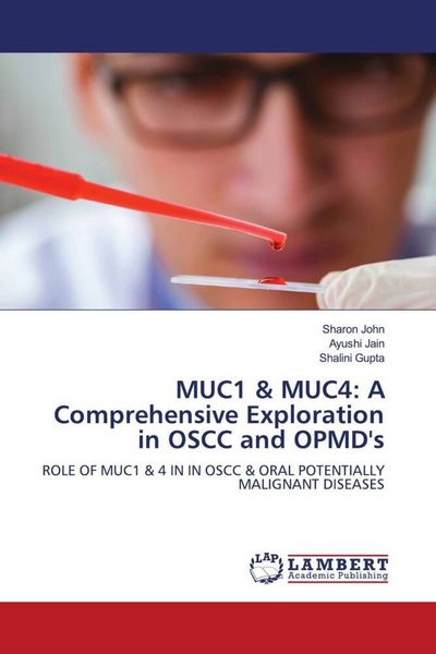 Produktbild: MUC1 & MUC4: A Comprehensive Exploration in OSCC and OPMD's