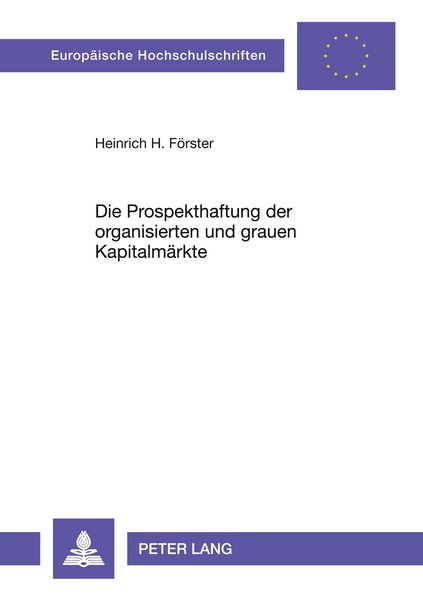 Produktbild: Die Prospekthaftung der organisierten und grauen Kapitalm&auml;rkte