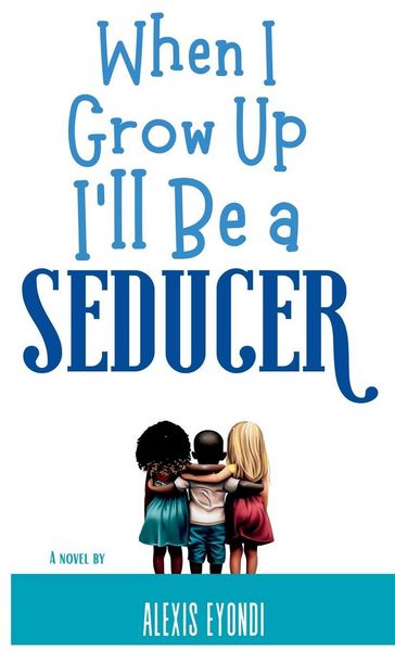 Produktbild: When I Grow Up I'll Be a Seducer