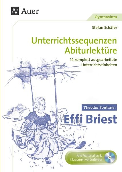 Theodor Fontane Effi Briest, Set von Stefan Schäfer, Auer Verlag in der AAP Lehrerwelt GmbH, 978-3-403-07838-8