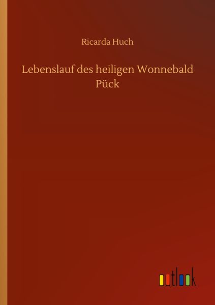 Produktbild: Lebenslauf des heiligen Wonnebald P&uuml;ck