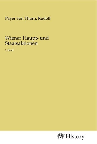 Wiener Haupt- und Staatsaktionen, Taschenbuch von , MV-History, 9783968727400