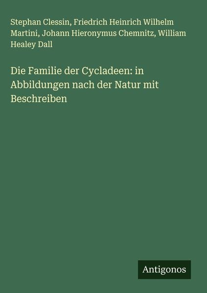 Produktbild: Die Familie der Cycladeen: in Abbildungen nach der Natur mit Beschreiben