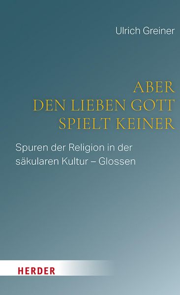 Produktbild: Aber den lieben Gott spielt keiner