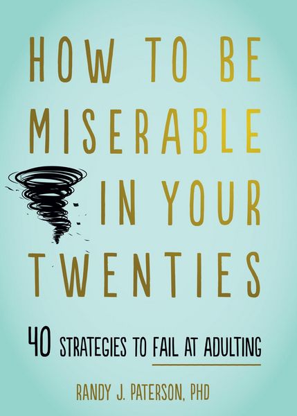 Produktbild: How to Be Miserable in Your Twenties