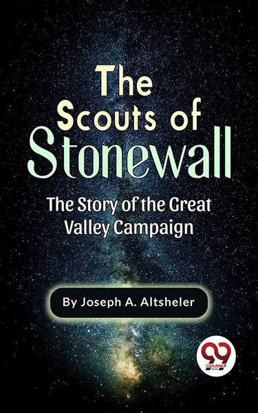 Produktbild: The Scouts Of Stonewall The Story Of The Great Valley Campaign
