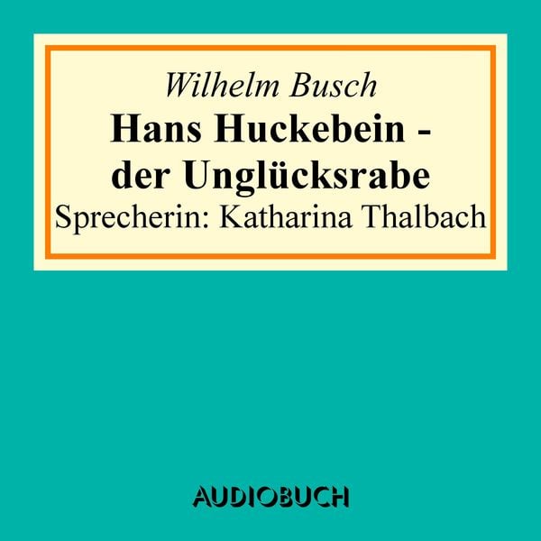 Produktbild: Hans Huckebein - der Ungl&uuml;cksrabe