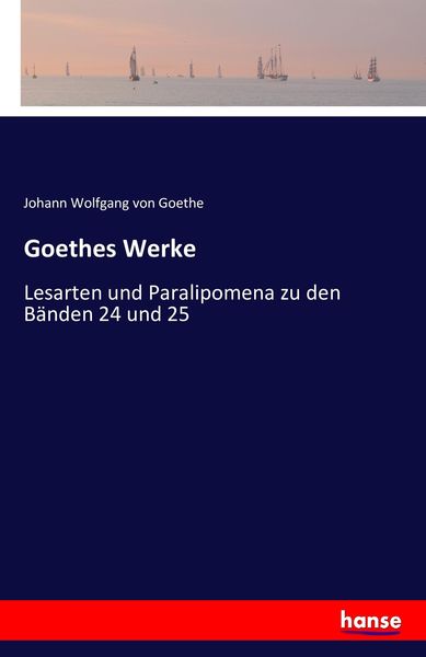 Goethes Werke, Taschenbuch von Johann Wolfgang von Goethe, Hansebooks, 9783742803702