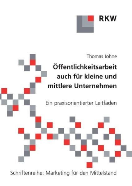 Öffentlichkeitsarbeit auch für kleine und mittlere Unternehmen., Taschenbuch von Thomas Johne, Verlag Wissenschaft & Praxis, 9783896441966