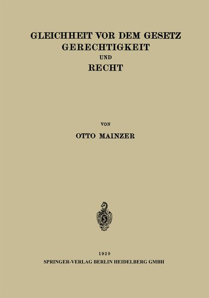 Gleichheit vor dem Gesetz Gerechtigkeit und Recht, Taschenbuch von Otto Mainzer, Springer Berlin, 9783662321249