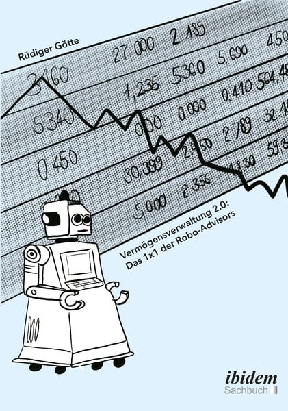 Produktbild: Verm&ouml;gensverwaltung 2.0: Das 1x1 der Robo-Advisors