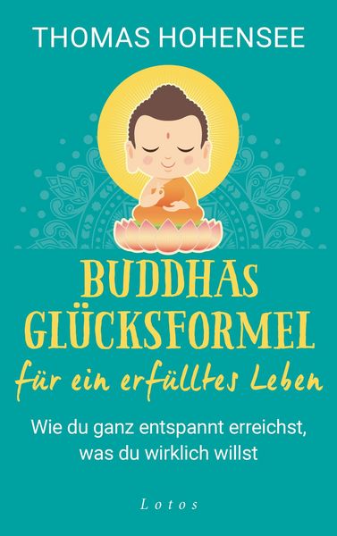 Produktbild: Buddhas Gl&uuml;cksformel f&uuml;r ein erf&uuml;lltes Leben