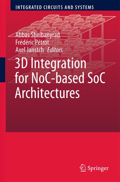 Produktbild: 3D Integration for NoC-based SoC Architectures