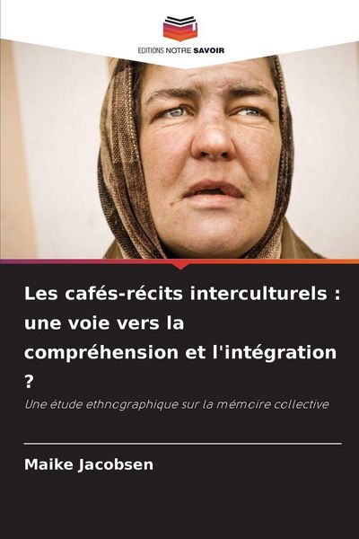Produktbild: Les caf&eacute;s-r&eacute;cits interculturels : une voie vers la compr&eacute;hension et l'int&eacute;gration ?