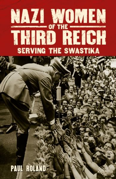 Produktbild: Roland, P: Nazi Women of the Third Reich