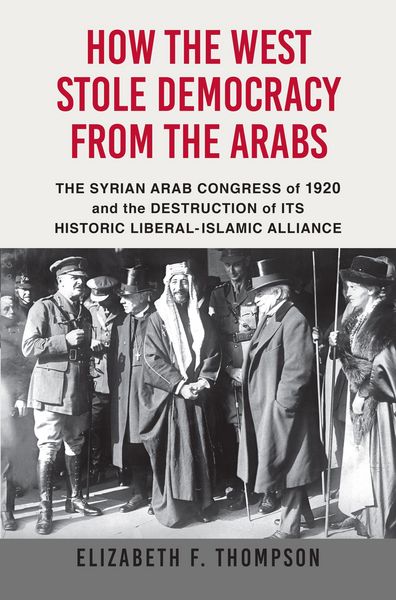 Produktbild: How the West Stole Democracy from the Arabs