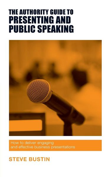 Produktbild: The Authority Guide to Presenting and Public Speaking