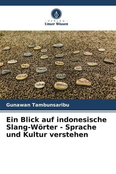 Ein Blick auf indonesische Slang-Wörter - Sprache und Kultur verstehen, Taschenbuch von Gunawan Tambunsaribu, Verlag Unser Wissen, 9786204945125