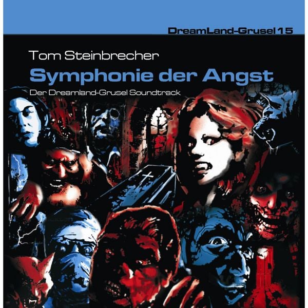 DreamLand Grusel, Folge 15: Symphonie der Angst - Tom Steinebrecher, Audio, 4260147772512