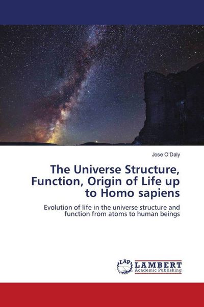 Produktbild: The Universe Structure, Function, Origin of Life up to Homo sapiens