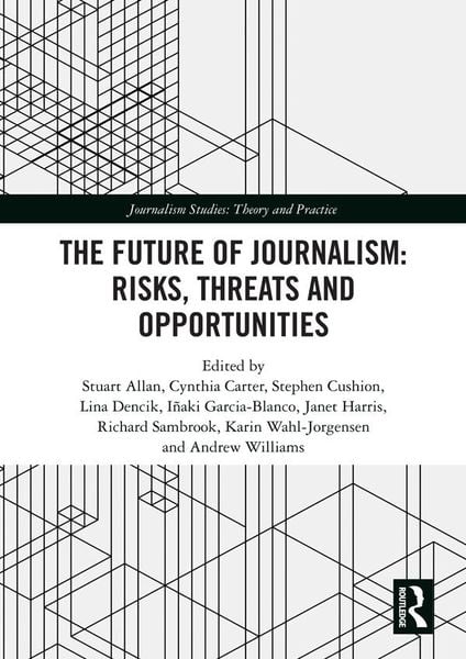 Produktbild: The Future of Journalism: Risks, Threats and Opportunities