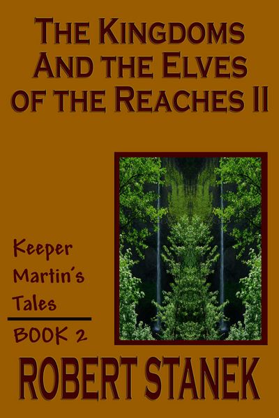 Produktbild: The Kingdoms and the Elves of the Reaches II (Keeper Martin's Tales, Book 2)