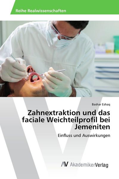 Produktbild: Zahnextraktion und das faciale Weichteilprofil bei Jemeniten