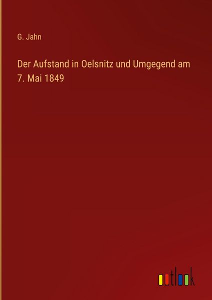 Produktbild: Der Aufstand in Oelsnitz und Umgegend am 7. Mai 1849